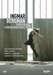 Ingmar Bergman Through the Choreographer's Eye movie poster
