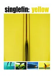 Single Fin Yellow movie poster