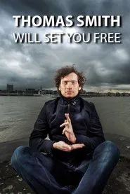 Thomas Smith: Will set you free movie poster