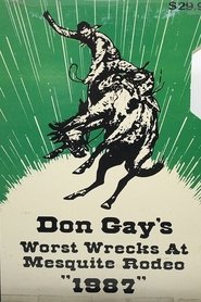 Don Gay's Worst Wrecks at Mesquite Rodeo 1987 movie poster