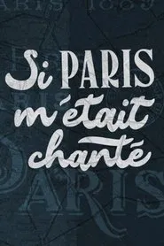 Si Paris m'était chanté movie poster