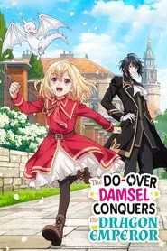 The Do-Over Damsel Conquers The Dragon Emperor tv show poster