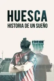 Huesca: Más alla de un Sueño tv show poster