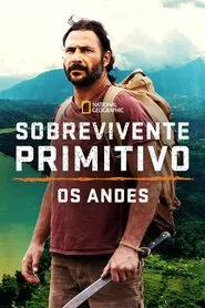 Poster da série Sobrevivente Primitivo: Os Andes