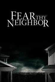 Fear Thy Neighbor tv show poster