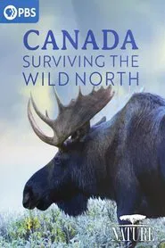 Nature: Canada - Surviving the Wild North movie poster