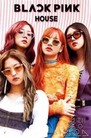 BLACKPINK HOUSE tv show poster