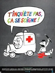 Poster do filme T'inquiète pas, ça se soigne