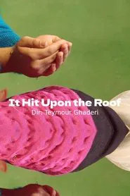 It Hit Upon the Roof movie poster