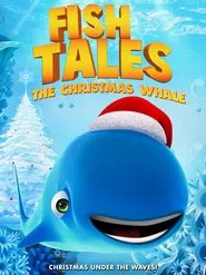 Fishtales: The Christmas Whale movie poster
