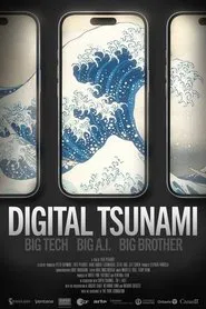 Digital Tsunami: Big Tech, Big AI, Big Brother movie poster