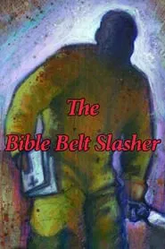 The Bible Belt Slasher movie poster