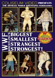 Poster do filme WWF's Biggest, Smallest, Strangest, Strongest