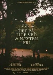 Close, Almost & Nearly Free movie poster