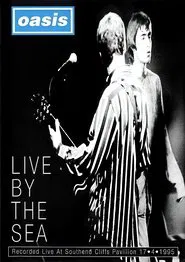 Oasis: Live By The Sea movie poster