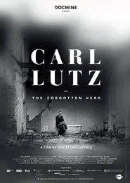 Carl Lutz – der vergessene Held movie poster
