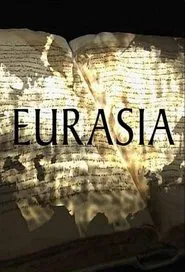 Eurasia: The Conquest of the East tv show poster