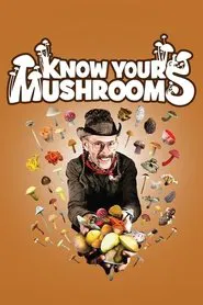 Know Your Mushrooms movie poster