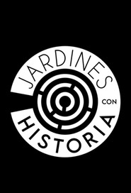 Jardines con historia tv show poster