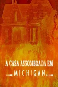 Poster do filme A Casa Assombrada em Michigan