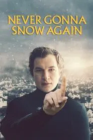 Never Gonna Snow Again movie poster