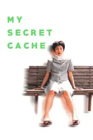 My Secret Cache movie poster