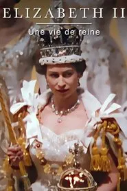 Elizabeth II : une vie de reine movie poster
