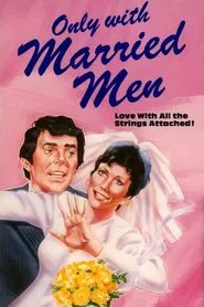 Only with Married Men movie poster