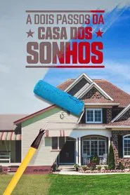 Poster da série A Dois Passos da Casa dos Sonhos