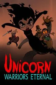 Unicorn: Warriors Eternal tv show poster