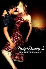 Poster do filme Dirty Dancing 2: Noites de Havana