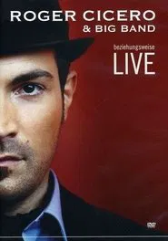 Poster do filme Roger Cicero - Beziehungsweise Live