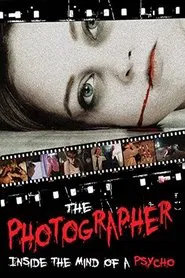 The Photographer: Inside the Mind of a Psycho movie poster