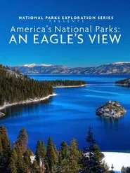 America's National Parks: An Eagle's View movie poster