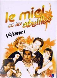 Le Miel et les Abeilles tv show poster