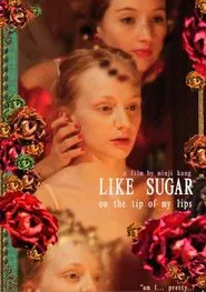Like Sugar on the Tip of My Lips movie poster