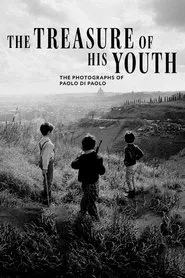 The Treasure of His Youth: The Photographs of Paolo Di Paolo movie poster