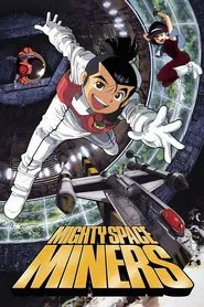 Mighty Space Miners movie poster