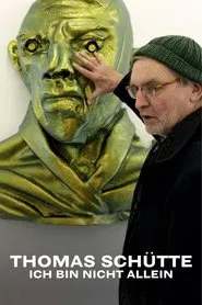 Thomas Schütte - Ich bin nicht allein movie poster