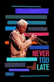 Poster do filme Never Too Late: The Doc Severinsen Story