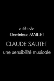 Claude Sautet, une sensibilité musicale movie poster