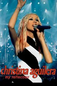 Christina Aguilera: My Reflection movie poster