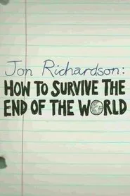 Jon Richardson: How to Survive The End of the World movie poster