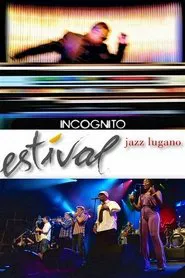 Incognito: at Estival Jazz Lugano movie poster