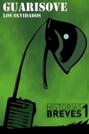 Historias Breves I: Guarisove, los olvidados movie poster