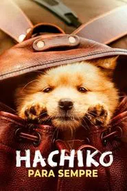 Poster do filme Hachiko Para Sempre