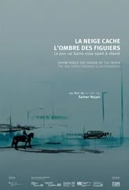 Poster do filme Snow Hides the Shade of Fig Trees