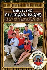 Surviving Gilligan's Island: The Incredibly True Story of the Longest Three Hour Tour in History movie poster