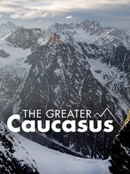 The Greater Caucasus movie poster