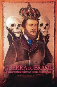 Brazil War: The Truth about The Paraguayan War movie poster